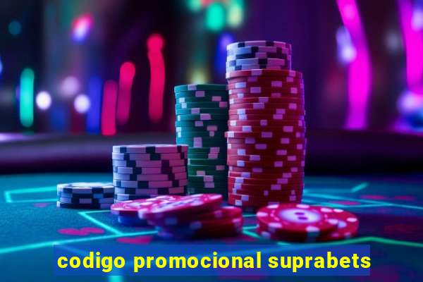 codigo promocional suprabets